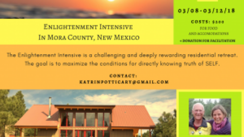 Enlightenment Intensive in Mora County, NM, 8-12 Mar 2018