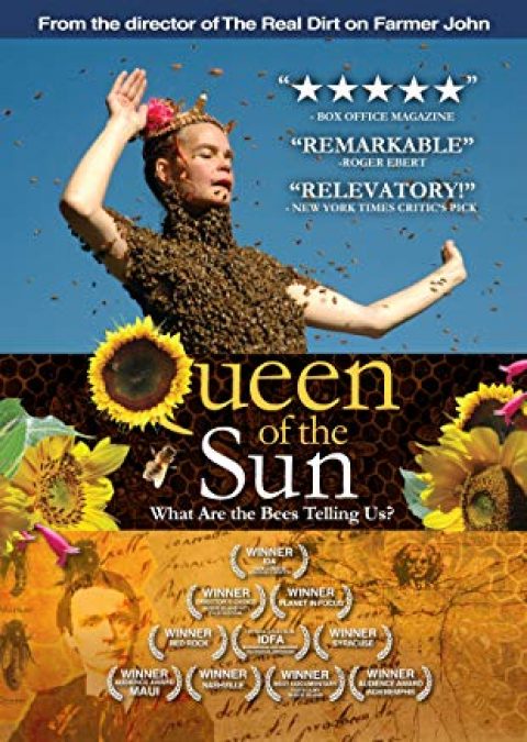 Queen of The Sun:  What are The Bees telling us ? + (part of) The Real Dirt on Farmer John – Wed 17 Jul 2019 – 7pm